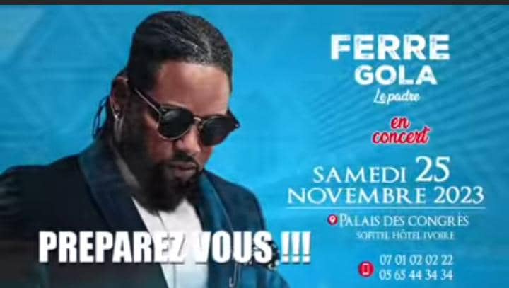 Ferre Gola annonce un concert historique en Côte d’ivoire le 25 novembre prochain