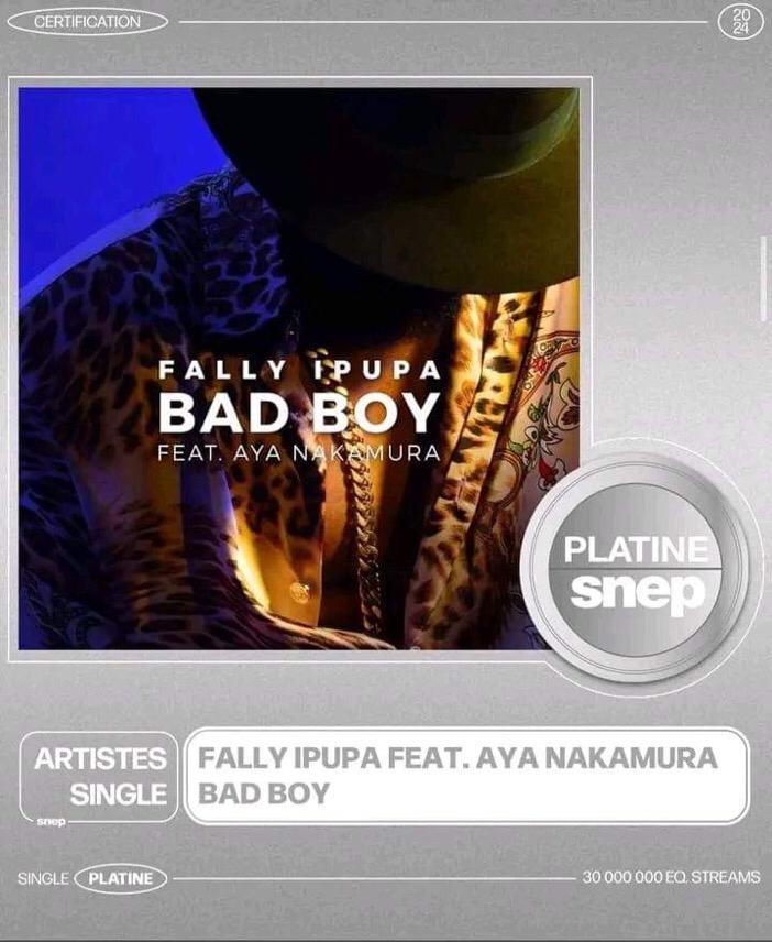 Le Hit  » Bad Boy » de Fally Ipupa et Aya Nakamura certifié Disque de platine par la SNEP